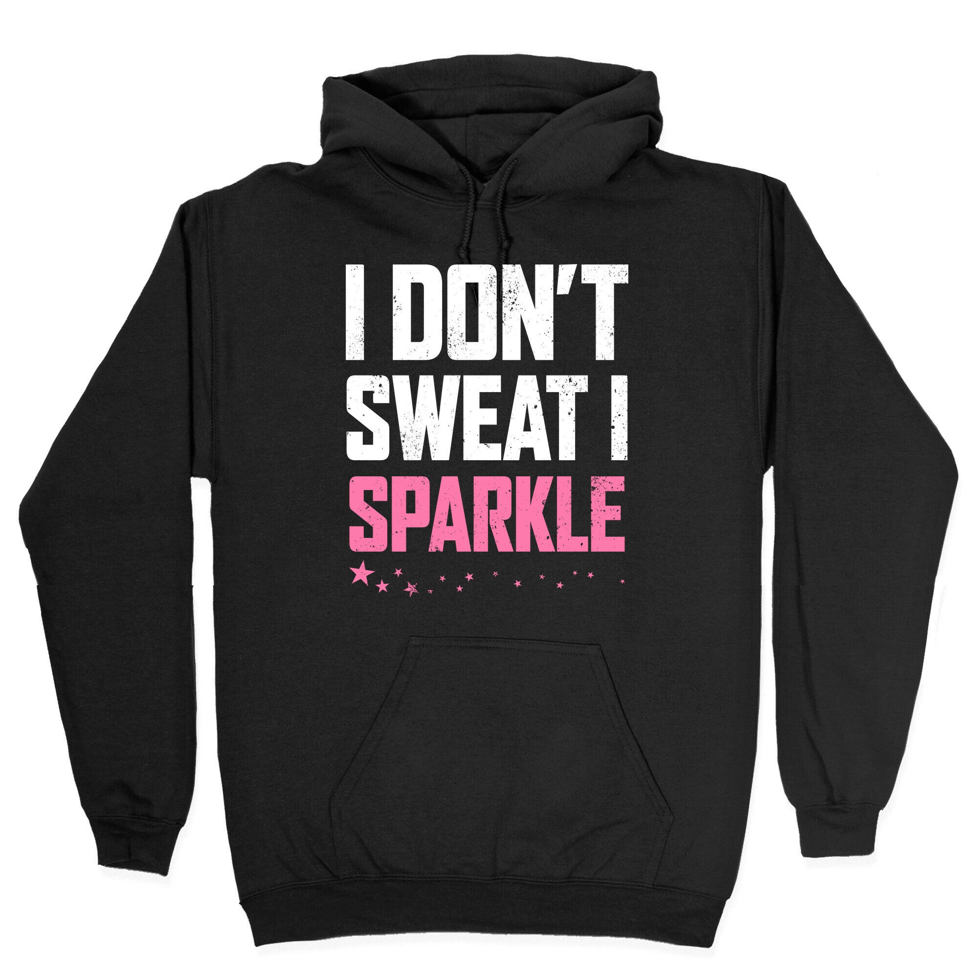 I Don't Sweat, I Sparkle Hoodie